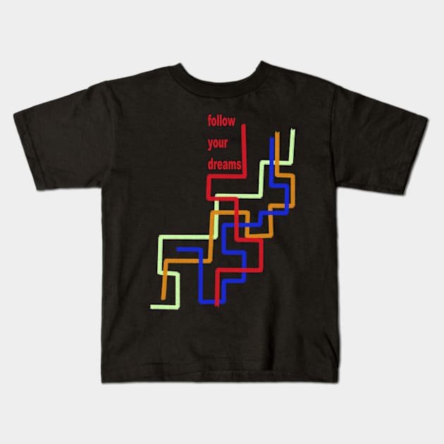 follow your dreams Kids T-Shirt by neteor